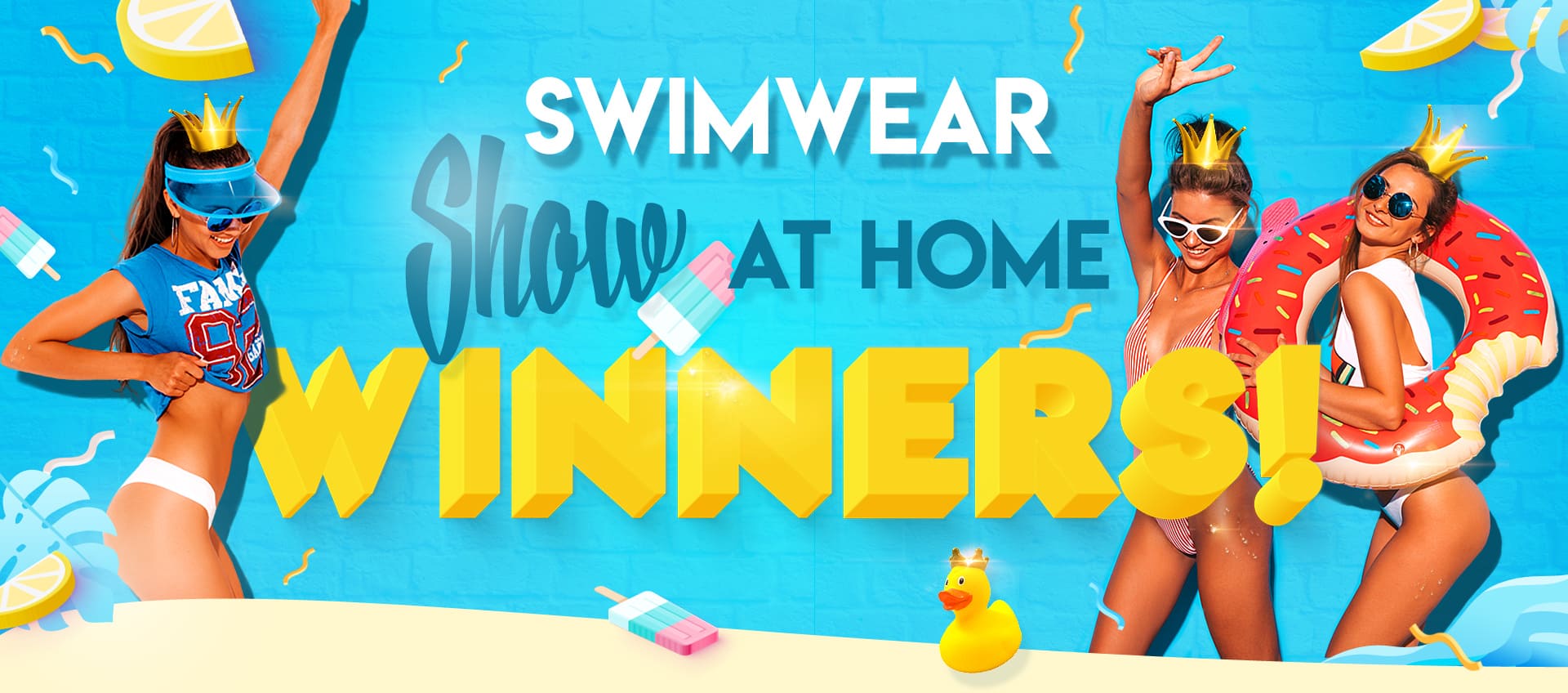 Swimwear Show at Home WINNERS!